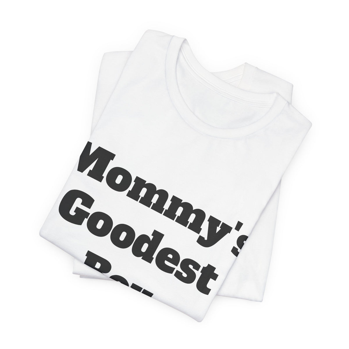Mommy's Goodest Boy Tee
