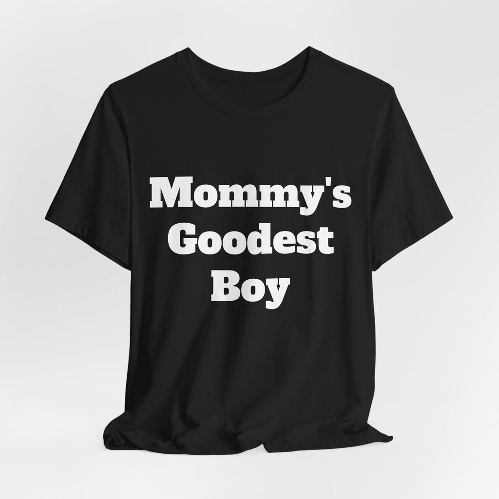Mommy's Goodest Boy Tee