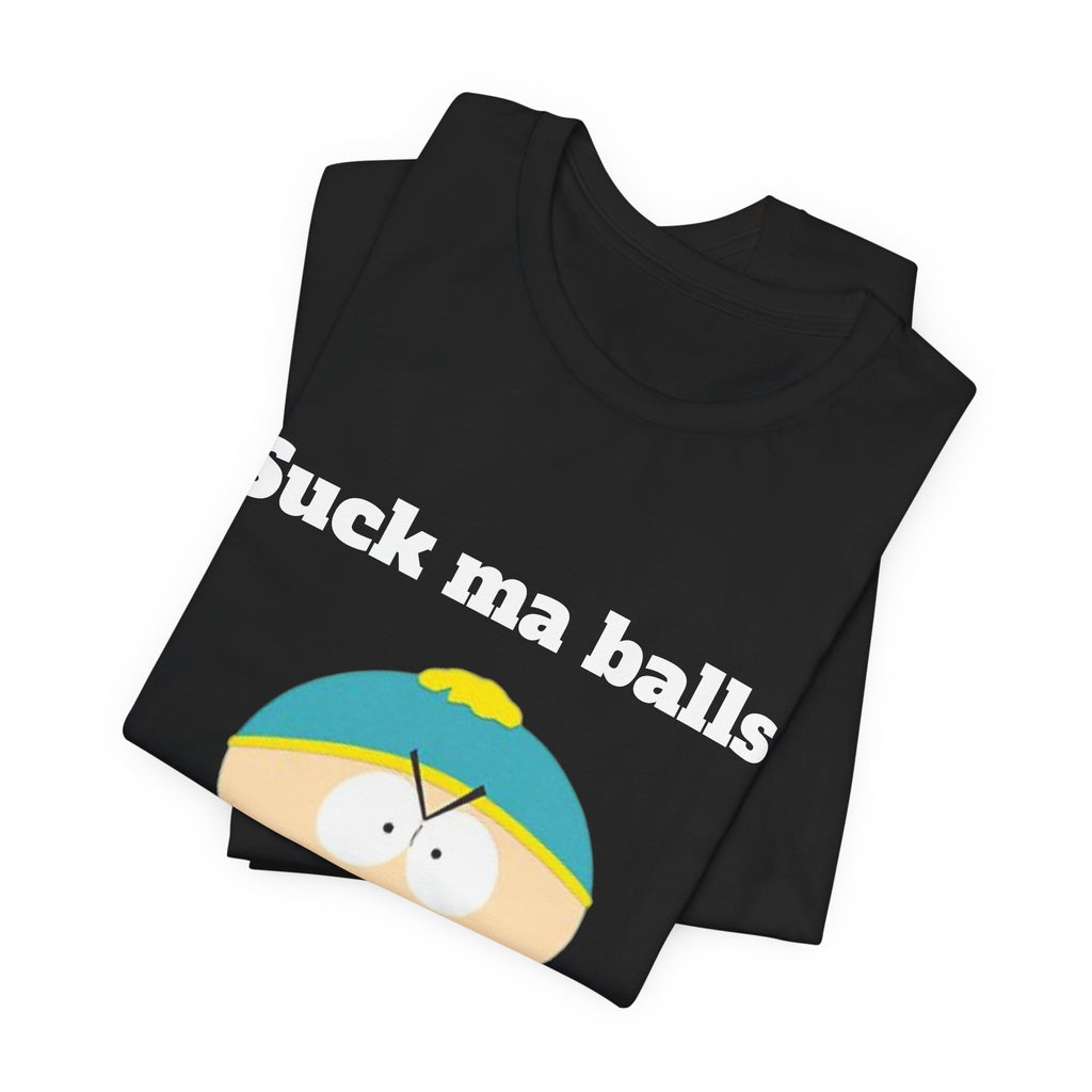 Suck ma balls Tee