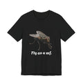 Fly as a mf Tee