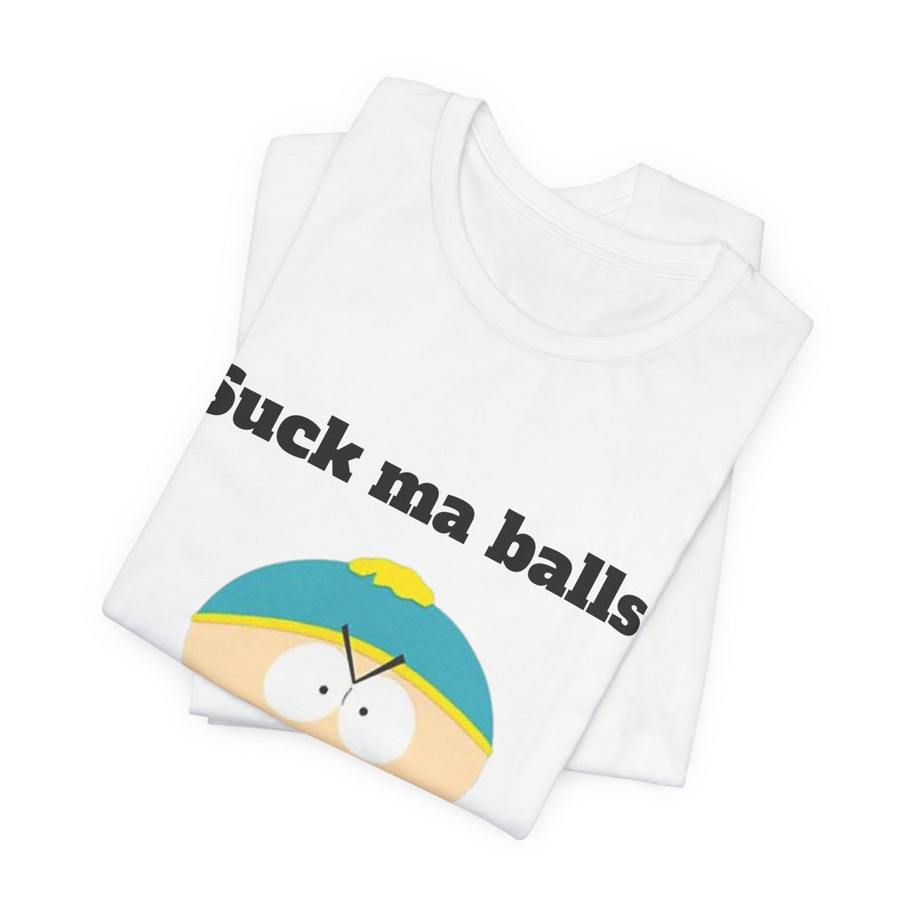 Suck ma balls Tee