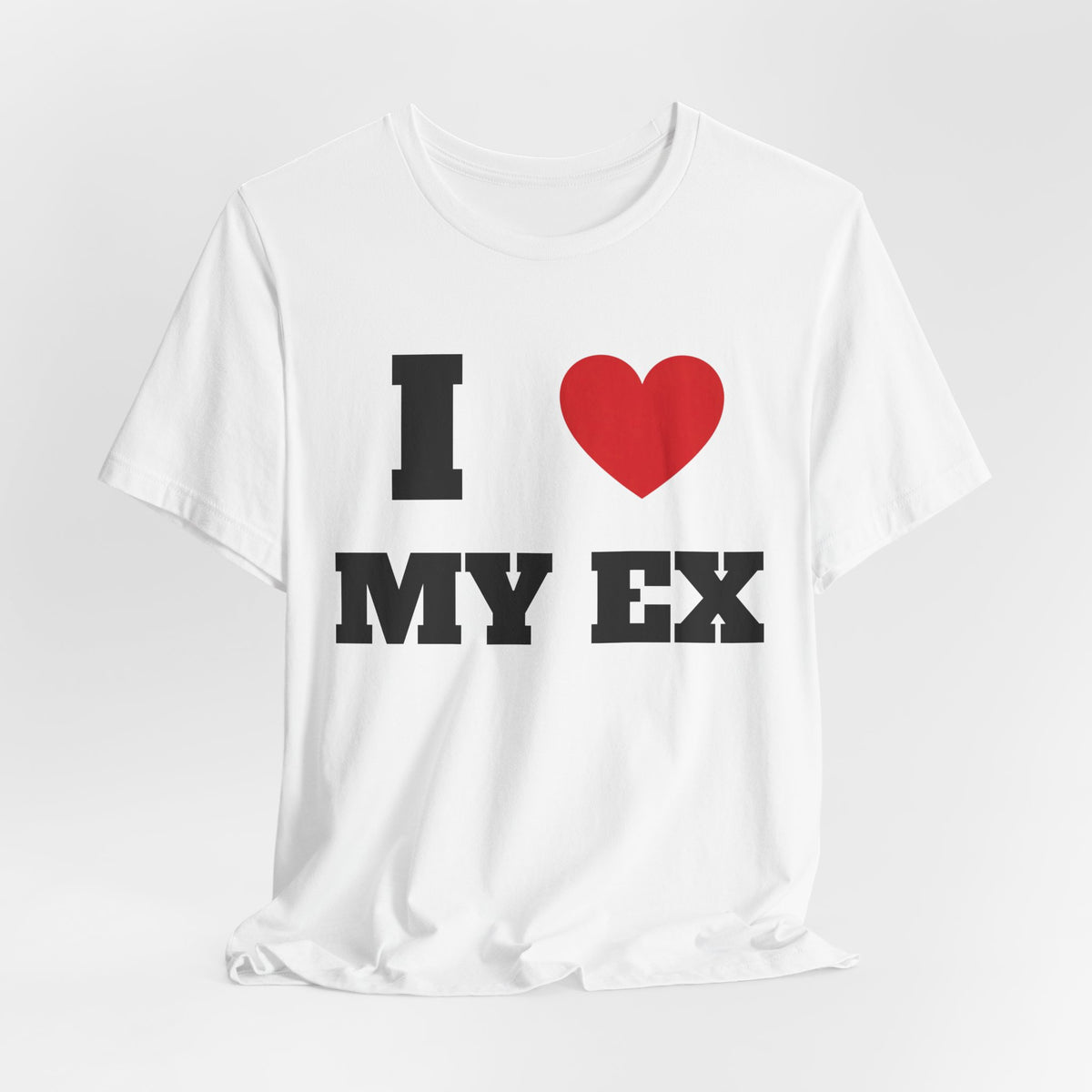 I love my ex Tee