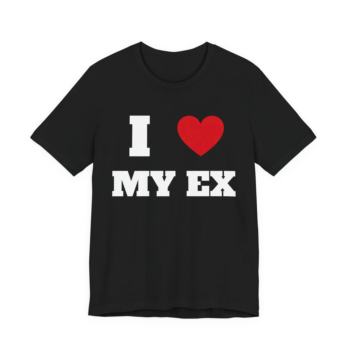 I love my ex Tee