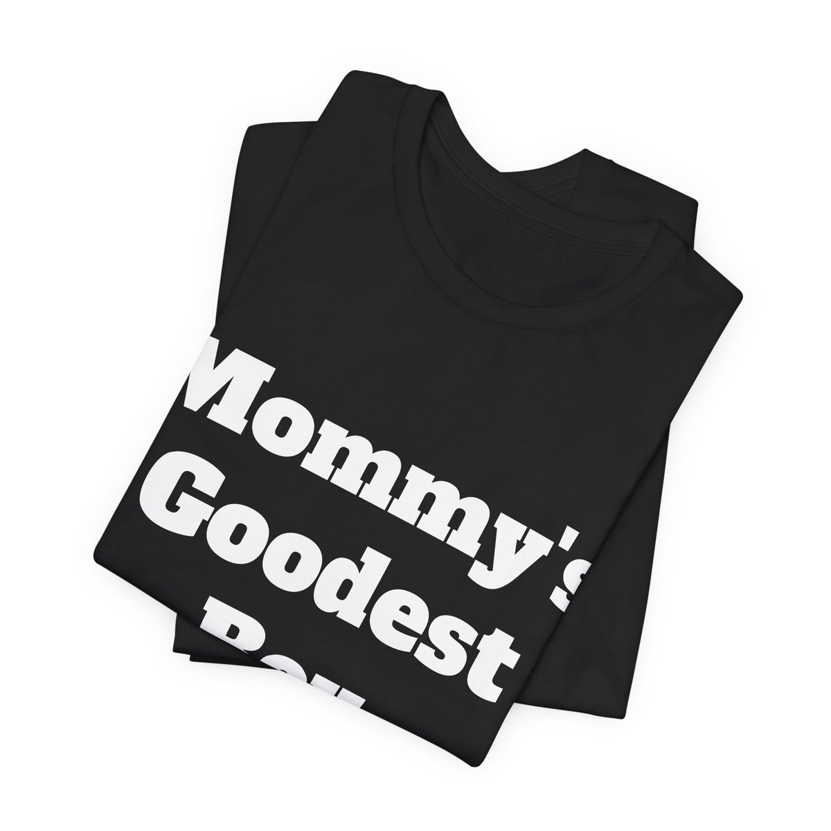 Mommy's Goodest Boy Tee
